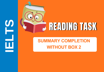 Ielts Reading Task - Summary Completion without box 2